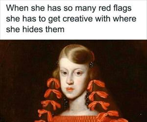 so many red flags